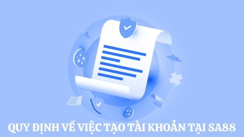 Quy định người chơi cần tuân thủ khi tạo tài khoản tại nhà cái